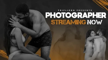 Photographer (E02) Triflicks Hot Web Series