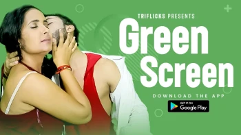 Green Screen (E02) Triflicks Hot Web Series