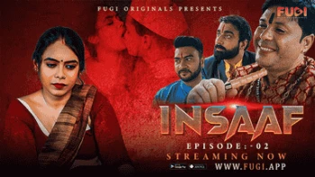 Insaaf (E02) Fugi Uncut Web Series