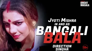 Bengali Bala [Uncut Vers] EightShots Uncut Short Film