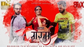 Bhabhi Garam (E03) EightShots Uncut Web Series